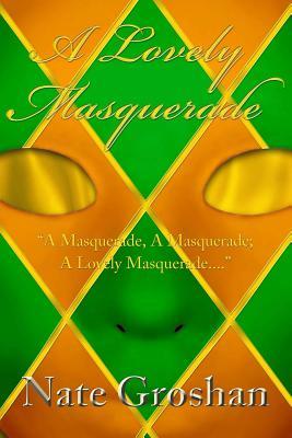 A Lovely Masquerade: Welcome to the Masquerade, Book 1