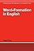 Word-Formation in English (Cambridge Textbooks in Linguistics)