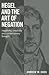 Hegel and the Art of Negation: Negativity, Creativity and Contemporary Thought (Library of Modern Religion)