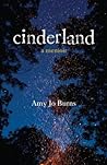 Cinderland by Amy Jo Burns