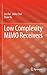 Low Complexity MIMO Receivers