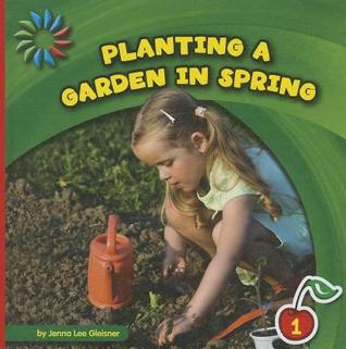 Planting a Garden in Spring (Let's Look at Spring)
