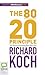 The 80/20 Principle: The Secret of Achieving More with Less