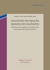 Geschichte der Sprache - Sprache der Geschichte : Probleme und Perspektiven der historischen Sprachwissenschaft des Deutschen : Oskar Reichmann zum 75. Geburtstag