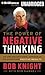 Power of Negative Thinking, The