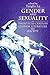 Gender and Sexuality in Twentieth-Century Chinese Literature and Society (Feminist Criticism Theory)