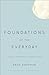 Foundations of the Everyday: Shock, Deferral, Repetition (Philosophical Projections)
