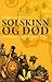Solskinn og død