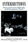 Intersections: Nineteenth-Century Philosophy and Contemporary Theory (Margins of Literature (Dis))