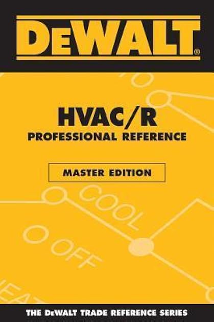 DEWALT HVAC/R Professional Reference Master Edition (Enhance Your HVAC Skills!)