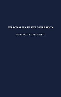 Personality in the Depression: A Study in the Measurement of Attitudes (University of Minnesota. The Institute of Child Welfare. Monograph Series No. 12--12)