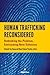 Human Trafficking Reconsidered by Kimberly Kay Hoang