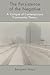 The Persistence of the Negative: A Critique of Contemporary Continental Theory