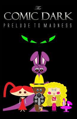 Comic Dark: Prelude to Madness