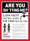 Are You Sh*tting Me? by Cary McNeal