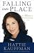Falling Into Place by Hattie Kauffman Falling Into Place by Hattie Kauffman