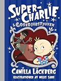Super-Charlie & gosedjurstjuven