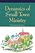 Dynamics of Small Town Ministry