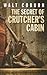 The Secret of Crutcher's Cabin by Walt Coburn