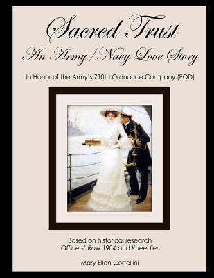 Sacred Trust: An Army/Navy Love Story (Historical Fiction) (Volume 9)