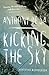 Kicking the Sky