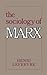 The Sociology of Marx (Morn...