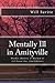 Mentally Ill in Amityville: Murder, Mystery, & Mayhem at 112 Ocean Ave.