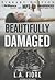 Beautifully Damaged