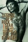 Legend of a Rock Star by Dee Dee Ramone