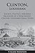 Clinton, Louisiana: Society, Politics, and Race Relations in a Nineteenth-Century Southern Small Town