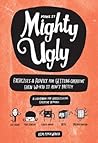 Mighty Ugly: Exer...