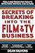 Secrets of Breaking into the Film and TV Business: Tools and Tricks for Today's Directors, Writers, and Actors