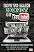 How To Make Money On Youtube: The Secret to Making Money on YouTube