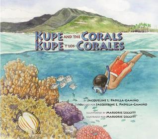 Kupe and the Corals / Kupe y los Corales (Long Term Ecological Research)