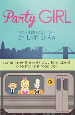 Party Girl: A Modern Fairy Tale