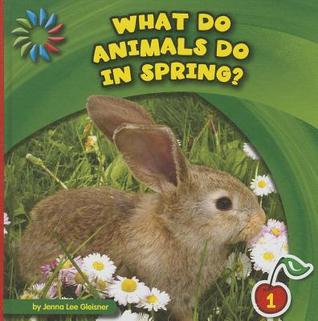 What Do Animals Do in Spring? (Let's Look at Spring)
