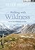 Walking with Wildness: Experiencing the Watershed of Scotland (2) (Ribbon of Wildness)