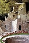 The Grand Circle Tour: A travel and reference guide to the American Southwest and the ancient peoples of the Colorado Plateau