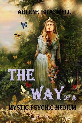 The Way Of A Mystic Psychic Medium