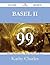 Basel II 99 Success Secrets - 99 Most Asked Questions on Basel II - What You Need to Know