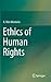 Ethics of Human Rights by A. Reis Monteiro