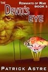 The Devil's Eye (The Remnants of War Series, Book 3) The Devil's Eye (The Remnants of War Series, Book 3)