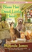 Bless Her Dead Little Heart (Southern Ladies Mystery #1)
