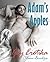 Gay Erotika: Adam's Apples (XXX Gay Fiction)
