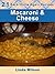 Macaroni and Cheese: 21 From-Scratch Macaroni and Cheese Recipes (Back Home Again Series)
