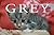 Grey: A Two-Month Gift from...