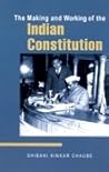 The Making and Working of the Indian Constitution