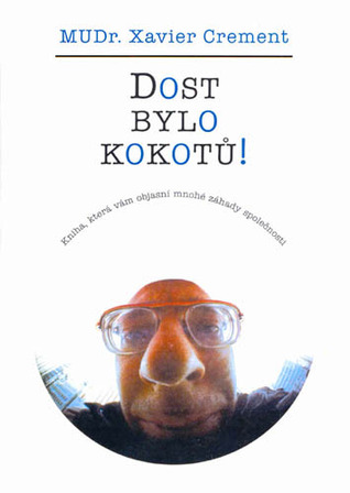 Dost bylo kokotů! (Kokoti, #1)