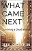 What Came Next: Surviving a Dead World