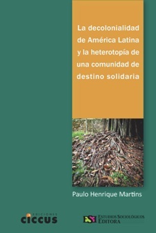 La Decolonialidad de America Latina y La Heterotopia de Una Comunidad de Destino Solidaria (ebook)